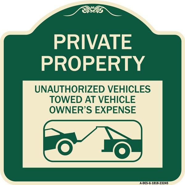 Private Property Unauthorized Vehicles Towed Owner Expense Aluminum Sign, 18" L, 18" H, G-1818-23245